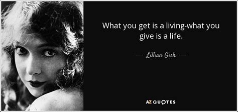 TOP 18 QUOTES BY LILLIAN GISH | A-Z Quotes