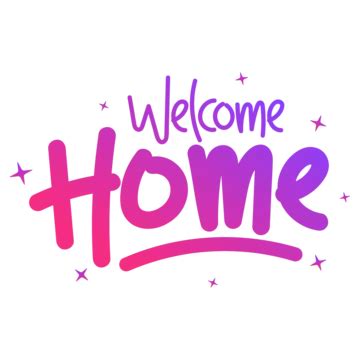 Welcome Home PNG Transparent Images Free Download | Vector Files | Pngtree