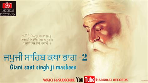 GIANI SANT SINGH JI MASKEEN JAPJI SAHIB KATHA PART 2 - YouTube