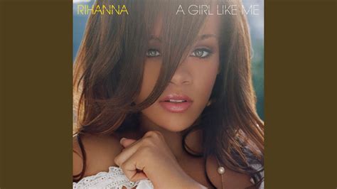 A Girl Like Me by Rihanna - Samples, Covers and Remixes | WhoSampled