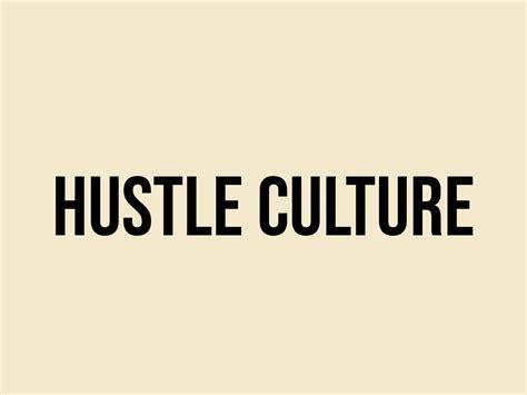 What Does Hustle Culture Mean? - Meaning, Uses and More - FluentSlang