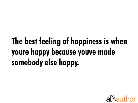 The Best Feeling Of Happiness Quotes - Zea Lillis