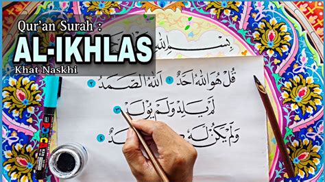 #kaligrafi Khat Naskhi Surat AL-IKHLAS | Menulis Al-Qur'an - YouTube