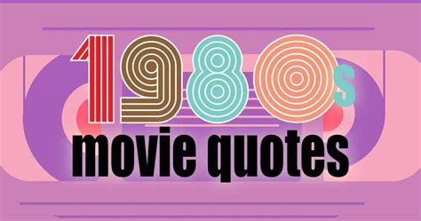 Top 10 Most Memorable Movie Quotes from the 80s | LouiseM