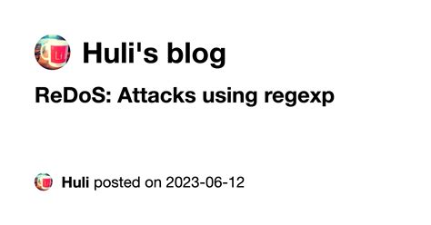 ReDoS: Attacks using regexp - Huli's blog