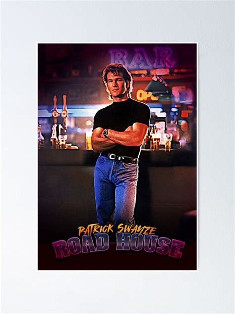 "Patrick Swayze-RoadHouse" Poster for Sale by fantasybrush | Redbubble