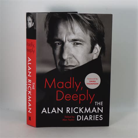 Madly, Deeply. The Alan Rickman Diaries. - Frost Books and Artifacts ...