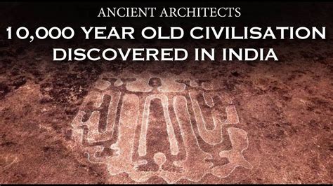 10,000 Year Old Civilisation Discovered in India | Ancient Architects | Ancient, Civilization ...