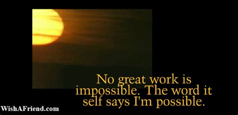 No great work is impossible. The, Inspirational Gifs