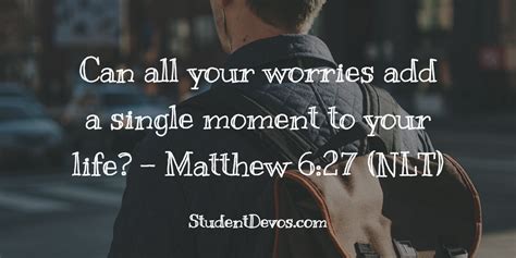 Daily Bible Verse and Devotion - Matthew 6:27 | Student Devos - Youth and Teenage Devotions and ...