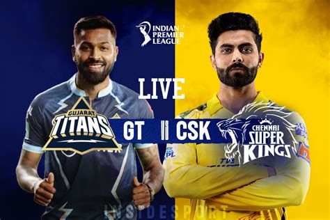 GT vs CSK LIVE streaming, Gujarat Titans vs Chennai Super Kings LIVE ...