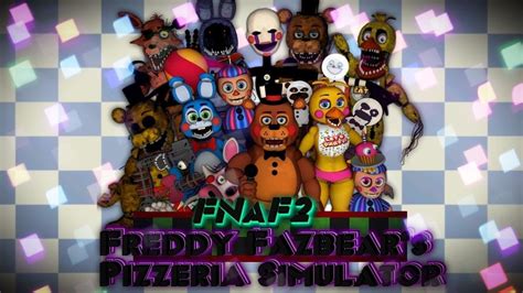 Freddy Fazbear's Pizzeria Simulator - Animatronics FNaF2 (Mod) - YouTube