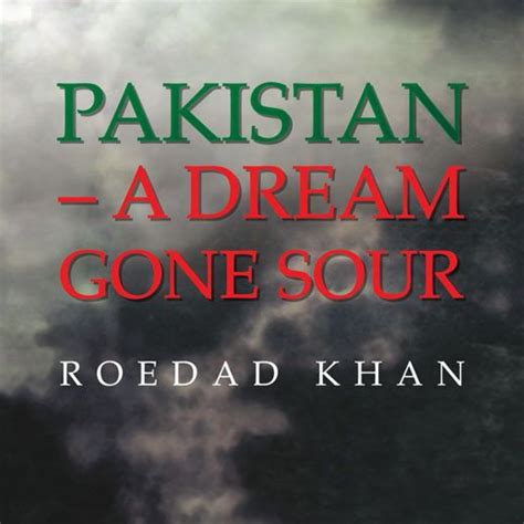 Pakistan - A Dream Gone Sour by Roedad Khan | Books of Roedad Khan