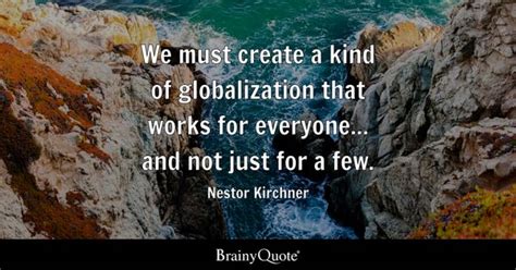 Globalization Quotes - BrainyQuote