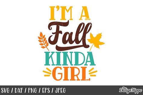 Fall, SVG, Autumn, I'm a Fall Kinda Girl, Funny, Sayings PNG (142078 ...