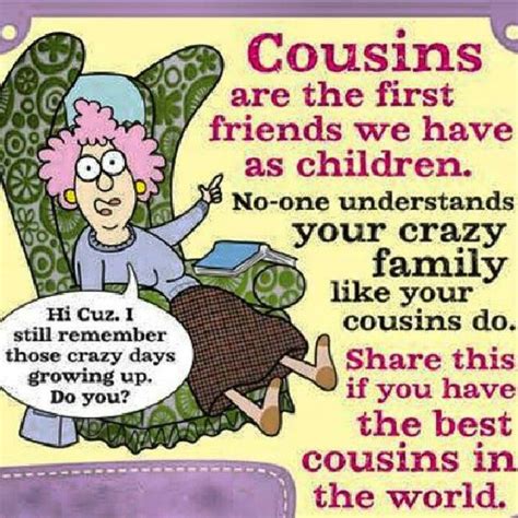 So true! | Family quotes funny, Funny texts, Cousin quotes