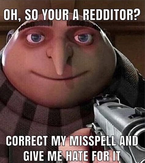 So your a redditor... : r/memes