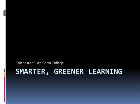 PPT - Smarter, Greener Learning PowerPoint Presentation, free download - ID:6418928