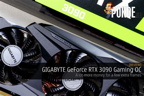 GIGABYTE GeForce RTX 3090 Gaming OC Review — A Lot More Money For A Few Extra Frames – Pokde.Net