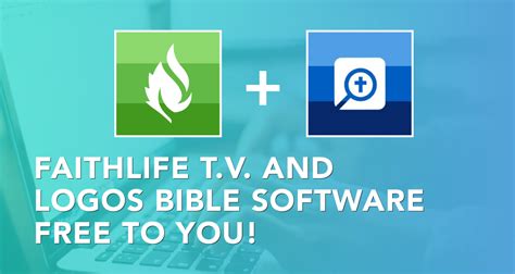 FaithLife T.V./Logos Bible Software – FREE Gift!