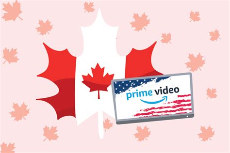 How to Watch US Amazon Prime Video in Canada - TheFlashBlog