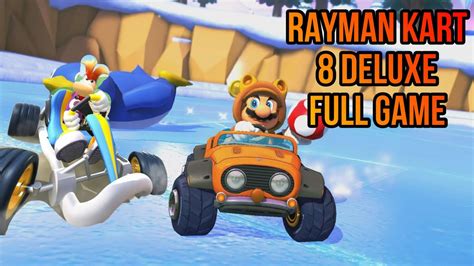 rayman kart 8 deluxe full game - YouTube