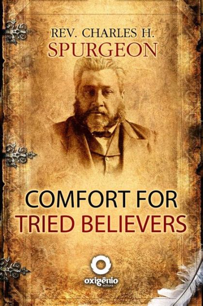 Comfort for tried believers by Charles H. Spurgeon | NOOK Book (eBook) | Barnes & Noble®