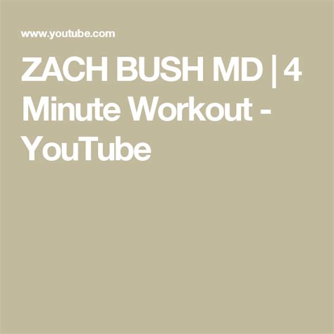 ZACH BUSH MD | 4 Minute Workout - YouTube | 4 minute workout, Workout, Efficient workout