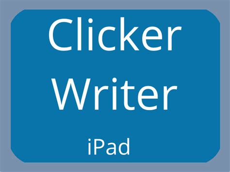 Clicker Writer for iPad