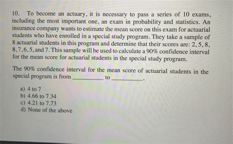 Solved 10. To become an actuary, it is necessary to pass a | Chegg.com