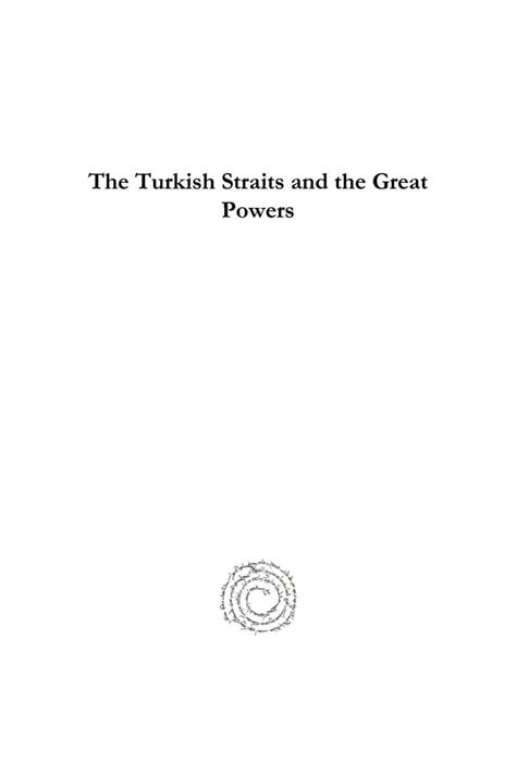 The Turkish Straits and the Great Powers: From the Montreux Convention to the Early Cold War ...