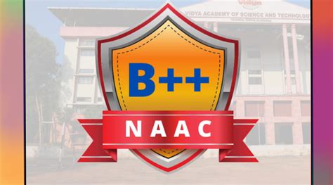 In pursuit of excellence: Vidya Kilimanoor college is now NAAC accredited with B++ Grade | News ...