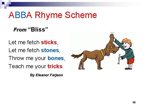 ABBA Rhyme Scheme From “Bliss” Let me fetch sticks, Let me fetch stones, Throw | Poetry elements ...