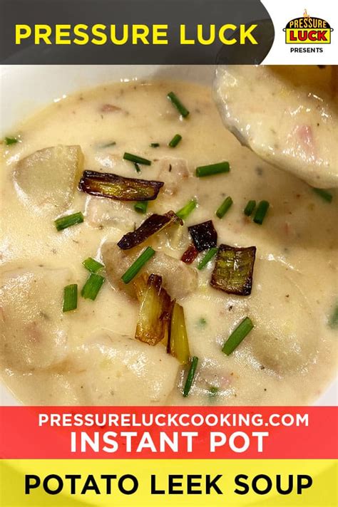 Instant Pot Potato Leek Soup - Pressure Luck Cooking