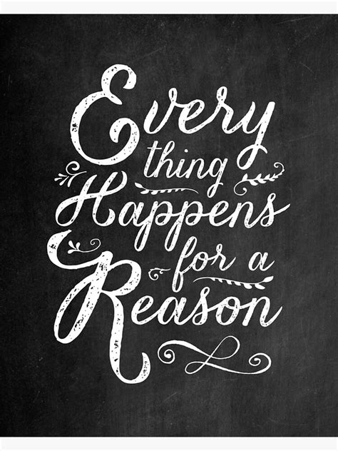 "Everything Happens for a Reason" Framed Art Print for Sale by ...