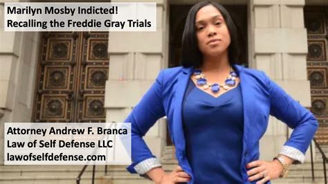 Marilyn Mosby Indicted! Recalling the Freddie Gray Trials – Law of Self Defense