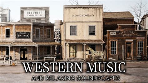 Relaxing Western Music and Ambient Soundscape, Old West Instrumental ...