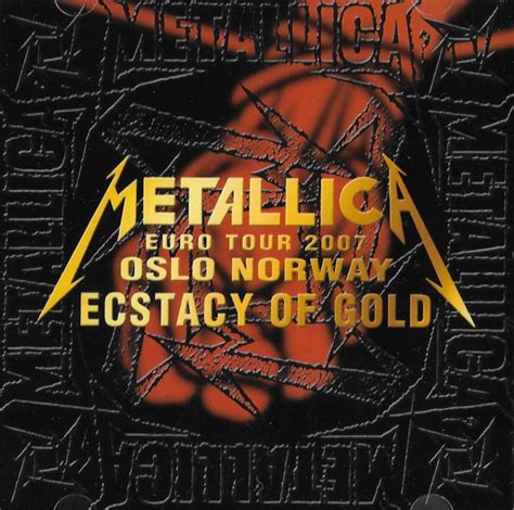 Metallica - Ecstasy of Gold - Euro Tour 2007 Oslo Norway (2007, CD) | Discogs