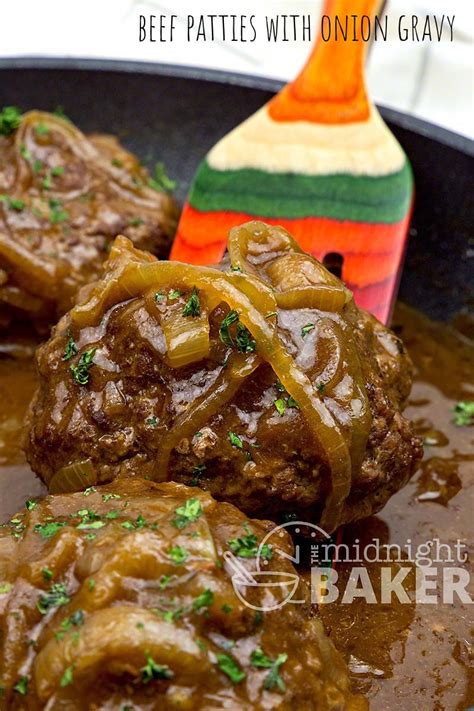 Beef Patties With Onion Gravy - The Midnight Baker