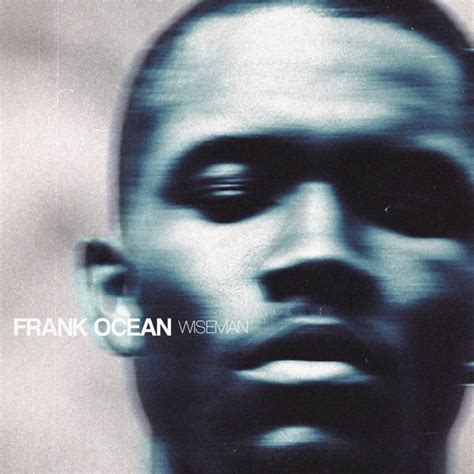 Cover for Wiseman by Frank Ocean : r/freshalbumart