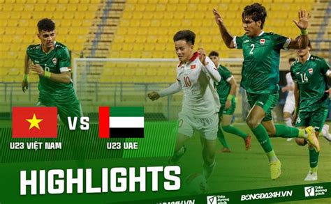 Video bóng đá Việt Nam vs UAE - Highlights U23 Doha Cup 2023