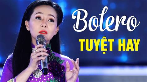 Liên Khúc Bolero 2019 TUYỆT HAY - Những Ca Khúc Nhạc Vàng Trữ Tình Bolero Hay Nhất 2019 - YouTube