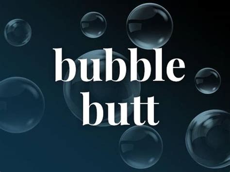 What Does 'Bubble Butt' Mean? | Slang Definition of Bubble Butt ...