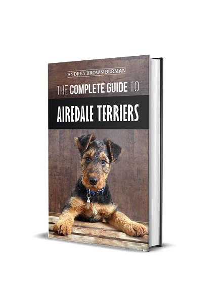 The Complete Guide to Airedale Terriers – LP Media