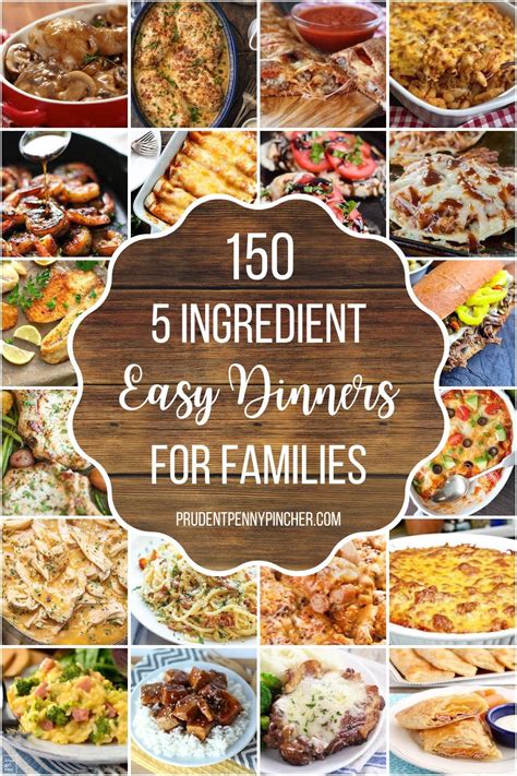 150 Best 5-Ingredient Easy Dinner Recipes for Families - Prudent Penny Pincher