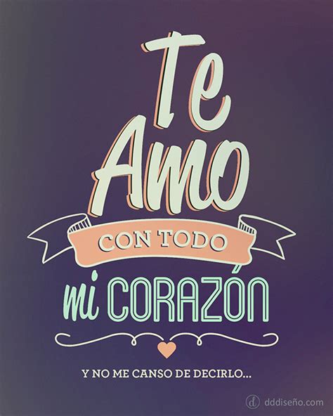 Te amo con todo mi corazón | Frases con diseño - DdDiseño