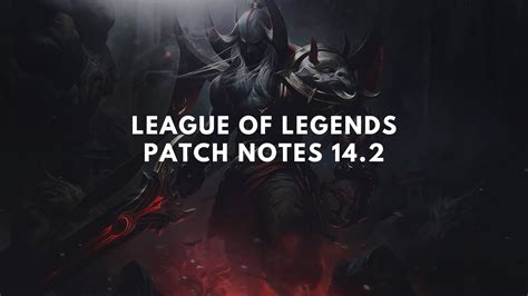 League of Legends Patch Notes 14.2: Everything You Need to Know | Fragster