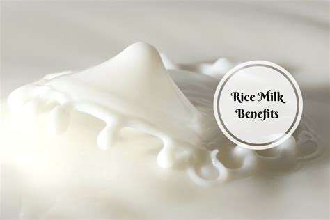 Rice Milk Benefits You Definitely Didn’t Know About – Ayurvedum