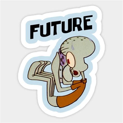 Future Squidward in 2019 | Stickers, Meme stickers, Bubble stickers