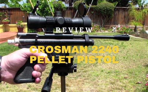 Crosman 2240 Pellet Pistol Review | [November Updated]